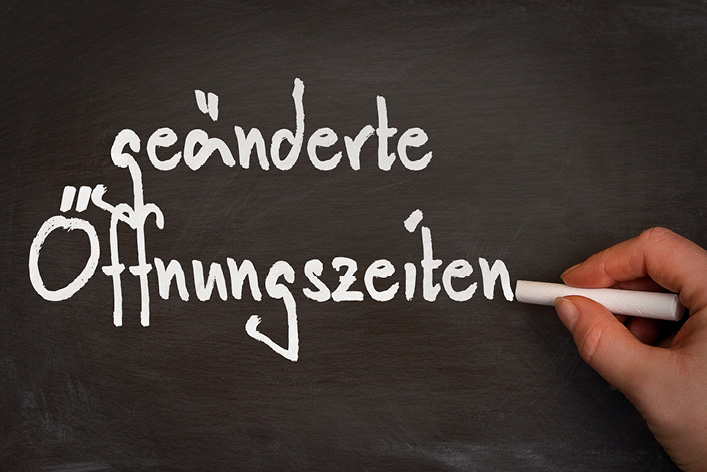 GEÄNDERTE ÖFFNUNGSZEITEN